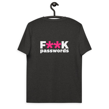 F**K Passwords unisex organic cotton t-shirt