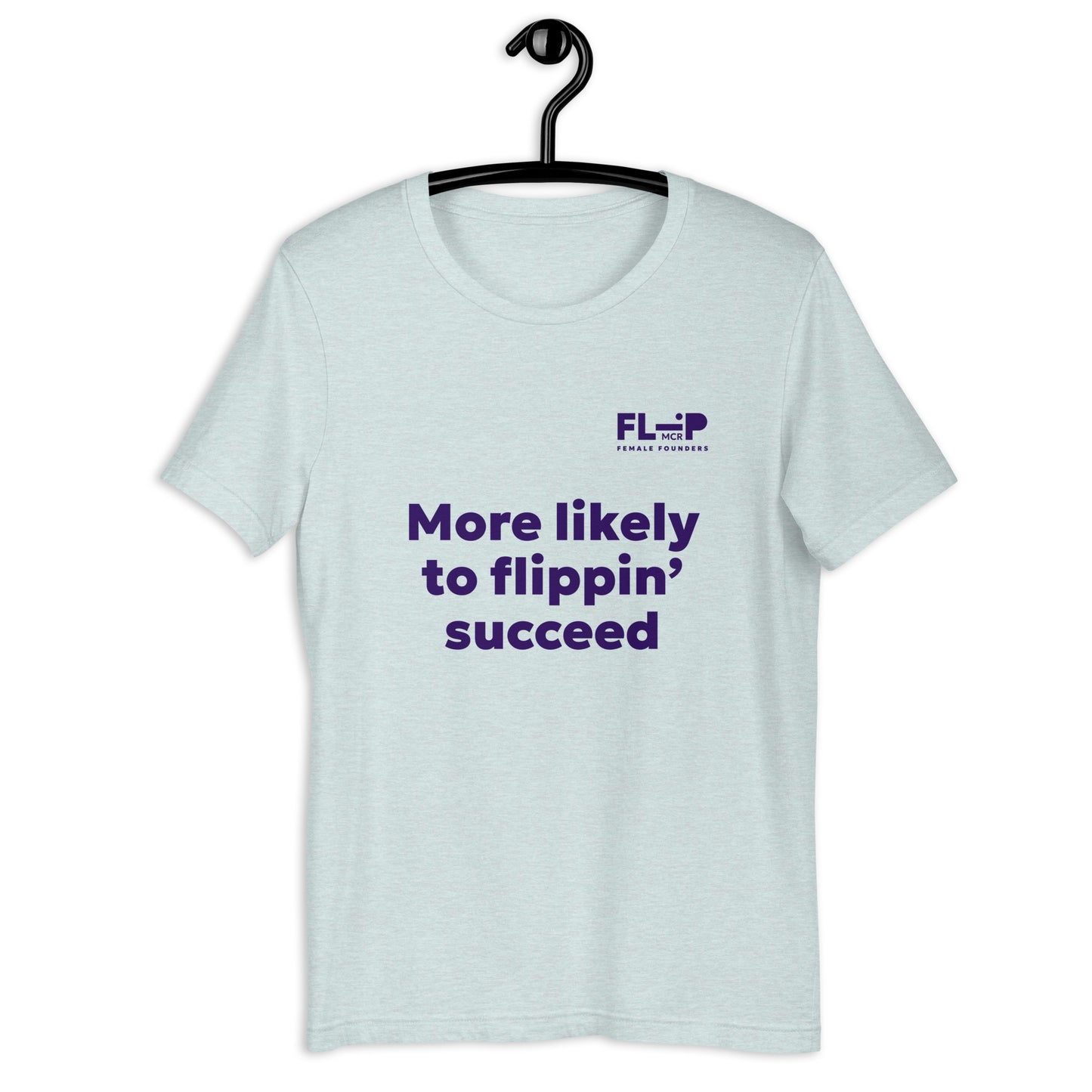 More likely to flippin’ succeed